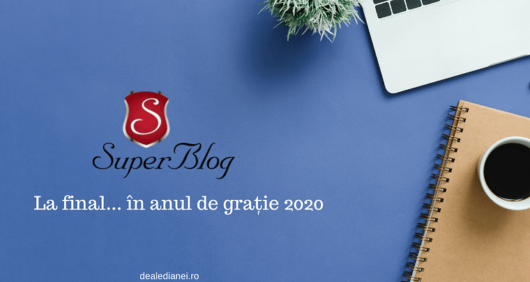 SuperBlog la final… în anul de grație 2020